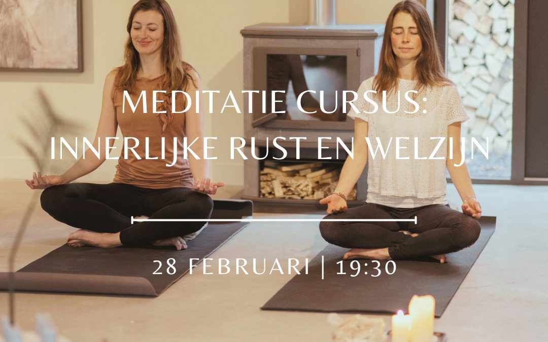 Meditatie Cursus: De Weg naar Innerlijke Rust en Welzijn.